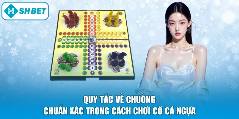 Quy tắc về chuồng chuẩn xác trong cách chơi cờ cá ngựa